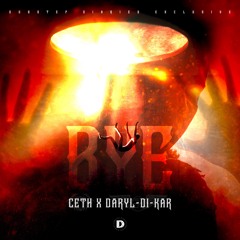 CETH X Daryl Di-Kar - BYE [Exclusive]