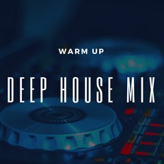 SET WARM UP (DEEP HOUSE MIX) - AGUS MARQUEZ DJ