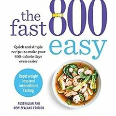 View PDF The Fast 800 Easy by Dr Clare Bailey,Justine Pattison