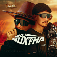 RITMO PEDRALHADA - DJ GUXTHA & DJ CAIOBA
