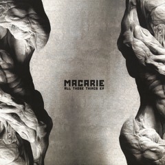 PREMIERE: Macarie - All Those Things
