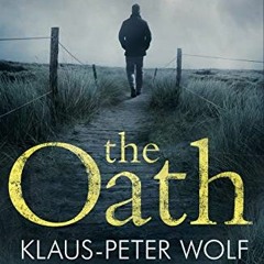 ✔️ Read The Oath: An atmospheric and chilling crime thriller by  Klaus-Peter Wolf