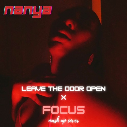 Leave The Door Open X Focus (Mash Up Cover)