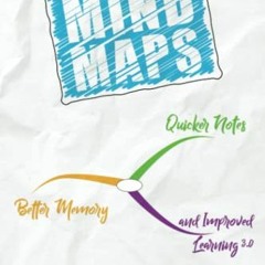 READ PDF EBOOK EPUB KINDLE Mind Maps: Quicker Notes, Better Memory, and Improved Lear