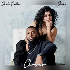 Closer - Elise Ft. Josh Butler