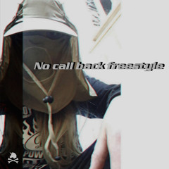 No Call Back Freestyle (Radio Edit)