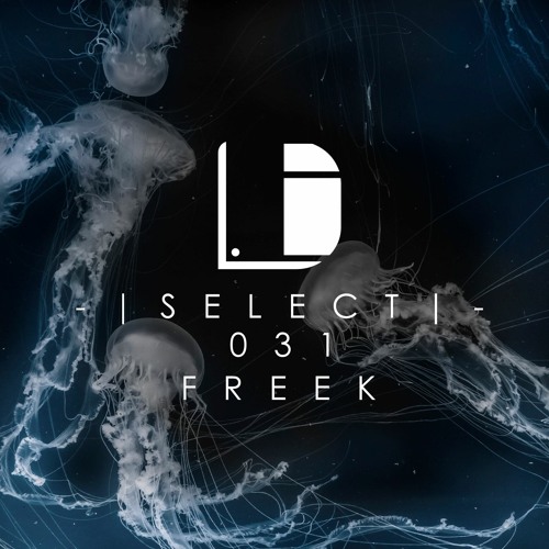 Drone Select 031 /// FREEK