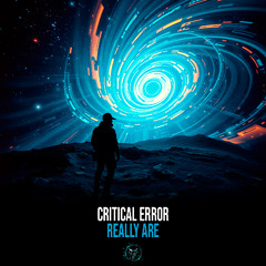 Critical Error - Really Are