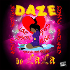 DAZE By Lala Produced By D-Hood