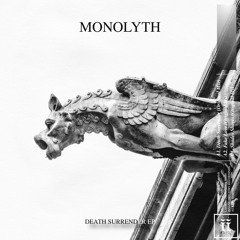 MONOLYTH - Death Surrender [II183D]