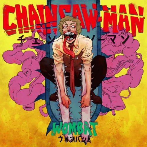 Stream Chainsaw Man EP — Wombat  Listen to Wombat — Chainsaw Man
