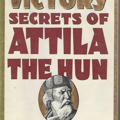 Free read✔ Victory Secrets of Attila the Hun