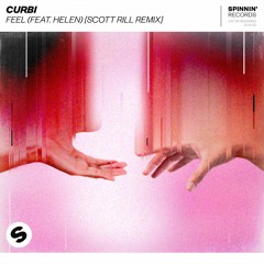 Curbi - Feel (feat. Helen) [Scott Rill Remix] [OUT NOW]