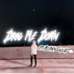 Drag Me Down ft. Ruben Cloud ☁️ (Official Audio)