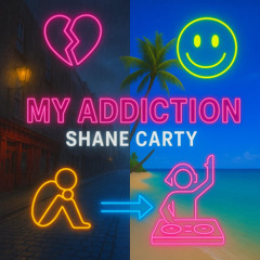 Shane Carty - My Addiction