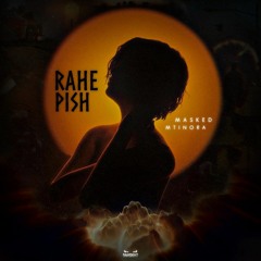 Rahe Pish (feat. Mtinora)