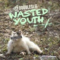 Double Slit - Wasted Youth (Unreleased | Snippet)
