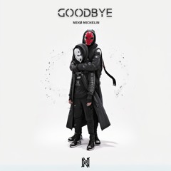 GOODBYE