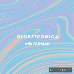 Globetronica 07 - Pathaan [with Deisen]