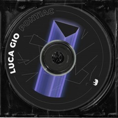 Pontiac - Luca Gio (Original Mix) SET ABOUT