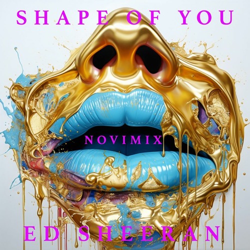 ED Sheeran "Shape of You" TheNoviMix