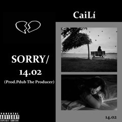 CaiLí - Sorry/14.02 (Prod. Pdub The Producer)