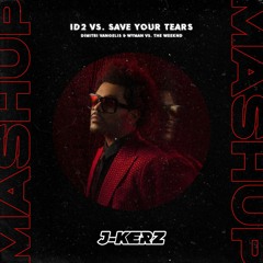 Dimitri Vangelis & Wyman vs. The Weeknd - ID2 vs. Save Your Tears (J-Kerz Mashup)
