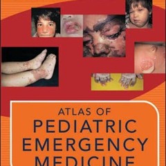 [READ] [KINDLE PDF EBOOK EPUB] Atlas of Pediatric Emergency Medicine (Shah, Atlas of