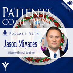 VHHA Patients Come First Podcast - Jason Miyares