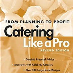 [+ Catering Like a Pro Revised Edition, From Planning to Profit [Literary work+