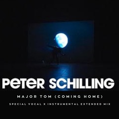 Peter Schilling - Major Tom (Coming Home) (Special Vocal x Instrumental Extended Mix)