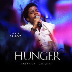 Hunger (Prayer Chant)