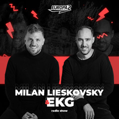EKG & MILAN LIESKOVSKY RADIO SHOW 48 / EUROPA 2