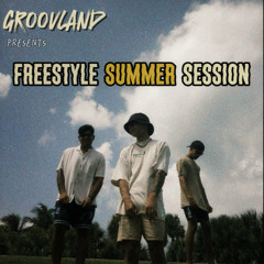 GROOVLAND - FREESTYLE SUMMER SESSION