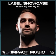 Label Showcase : Impact Music (Mixed by McFly DJ)