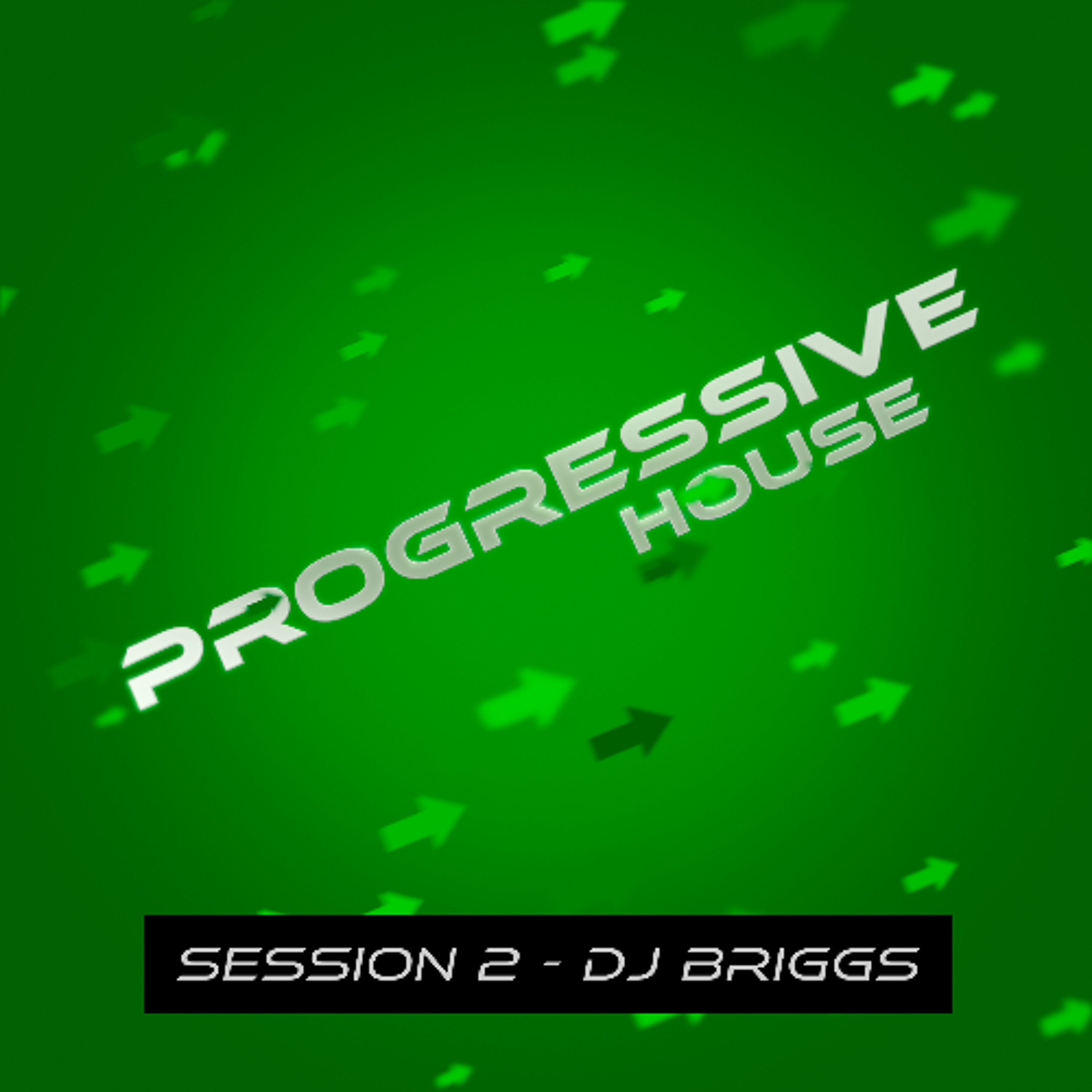 Progressive House Session 2 - Dj Briggs episode artwork