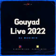 Dj Maximix - Gouyad Live Mix 2022 Enposib