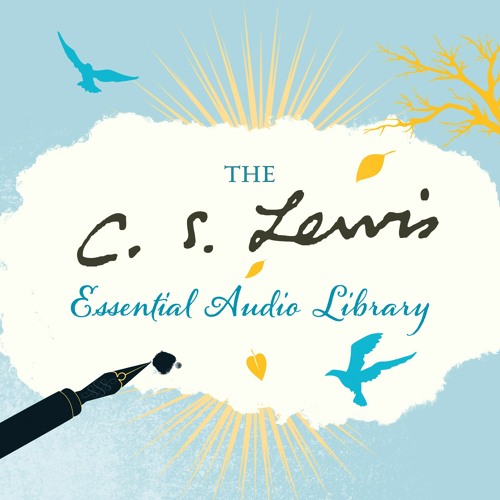 THE C.S. LEWIS ESSENTIAL AUDIO LIBRARY by C.S. Lewis