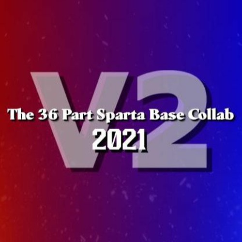 The Sparta Remix 2021 Sendoff Collab 