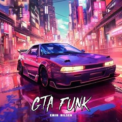 Emin Nilsen - GTA FUNK