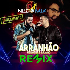 Henrique E Juliano Dj Nildo Mix Arranhão Remix Eletro Tum DUm Dum 2022