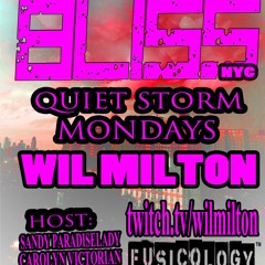 BLISS Quiet Storm Mondays 1.17.22