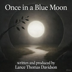 Once In A Blue Moon