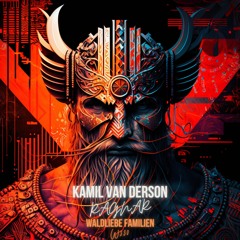 [Waldliebe Familien] Kamil Van Derson - Ragnar (Original Mix)