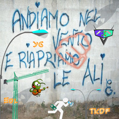 EDL, Y6 & TKDF - Andiamo Nel Vento E Riapriamo Le Ali