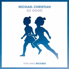 Michael Christian - So Good
