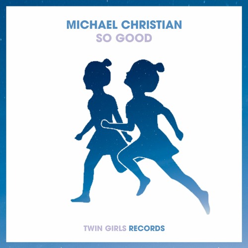 Michael Christian - So Good