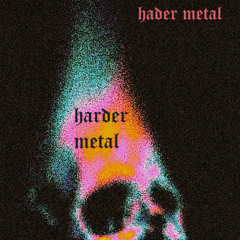 harder metal