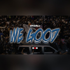 Nateboi - We Good