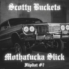 Scotty Buckets - Muthafucka Slick